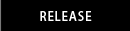 RELEASE