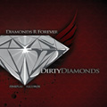 DIRTY DIAMONDS [DIAMONDS R FOREVER]