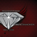 DIRTY DIAMONDS [DIAMONDS R FOREVER]