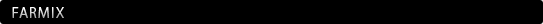 FARMIX
